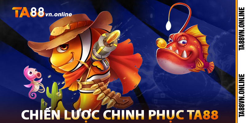 Bắn Cá TA88 – Sân Chơi Trực Tuyến Uy Tín, Thanh Toán Nhanh 3 Chiến Lược Chinh Phục Bắn Cá TA88