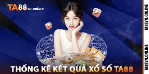 Thống Kê Kết Quả Xổ Số TA88